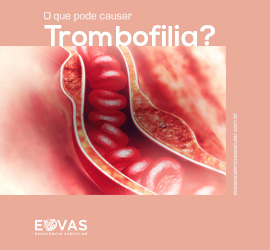 O que pode causar Trombofilia?